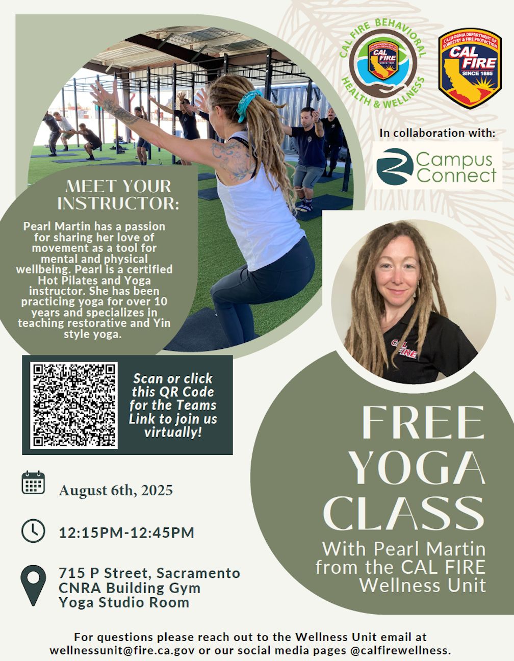 Flyer for a free yoga class on August 6, 2025, led by Pearl Martin from the CAL FIRE Wellness Unit. Includes details about time, location at 715 P Street, Sacramento, and a QR code to join virtually. Features images of Pearl teaching and a headshot, along with logos for CAL FIRE, Campus Connect, and the Behavioral Health & Wellness program.