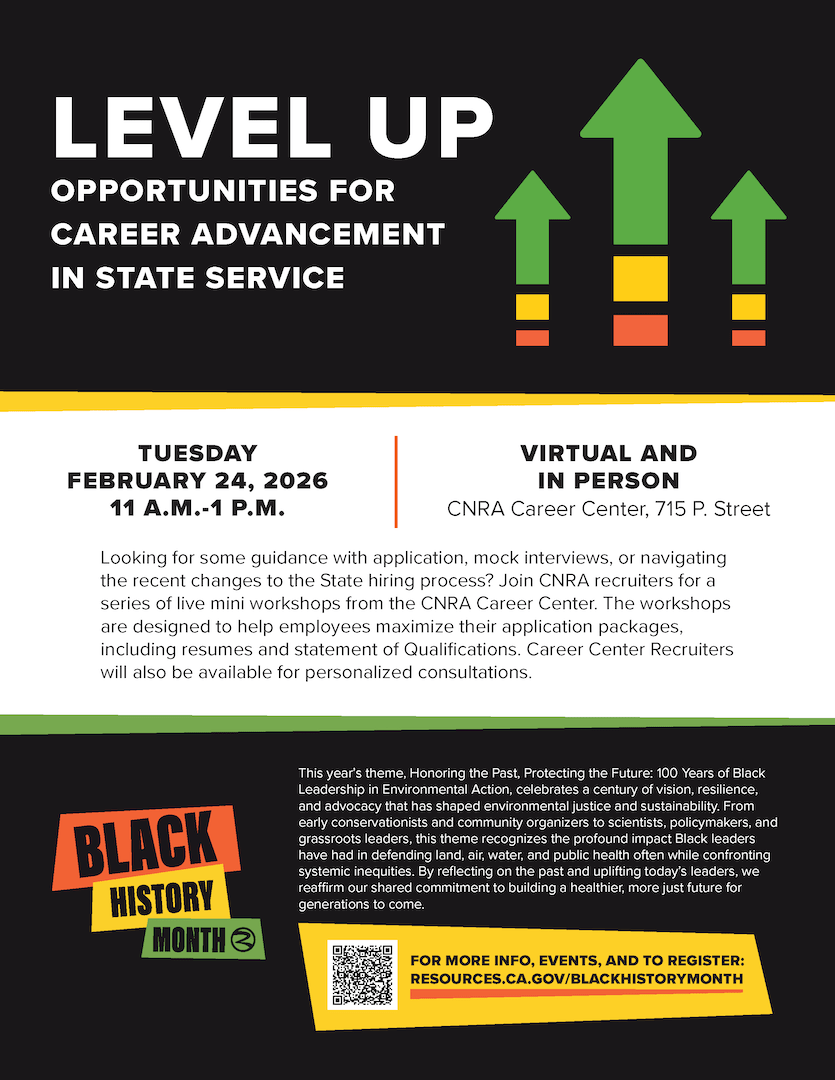 Flyer for “Level Up: Opportunities for Career Advancement in State Service” on Tuesday, February 24, 2026, 11 a.m.–1 p.m., virtual and in person at the CNRA Career Center, 715 P Street, with QR/link for more info.
