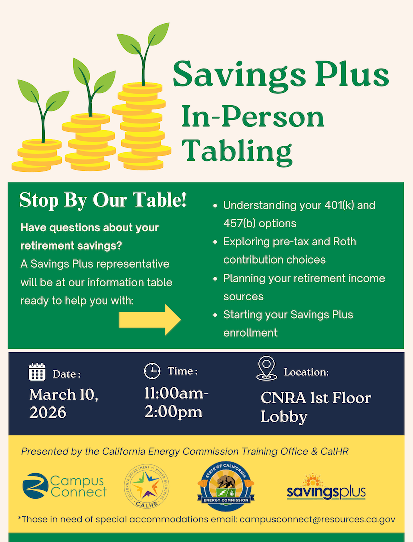 Flyer for Savings Plus in-person tabling on March 10, 2026, 11:00 a.m.–2:00 p.m., in the CNRA 1st Floor Lobby, offering help with 401(k)/457(b) options, contribution choices, retirement income planning, and enrollment.