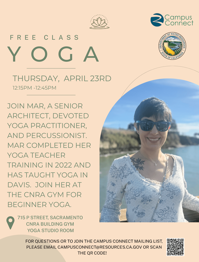 Flyer for a free beginner yoga class on Thursday, April 23 (12:15–12:45 p.m.) at the CNRA Building Gym, Yoga Studio Room, 715 P Street, Sacramento, led by Mar, with photo of the instructor and a QR code for more info.