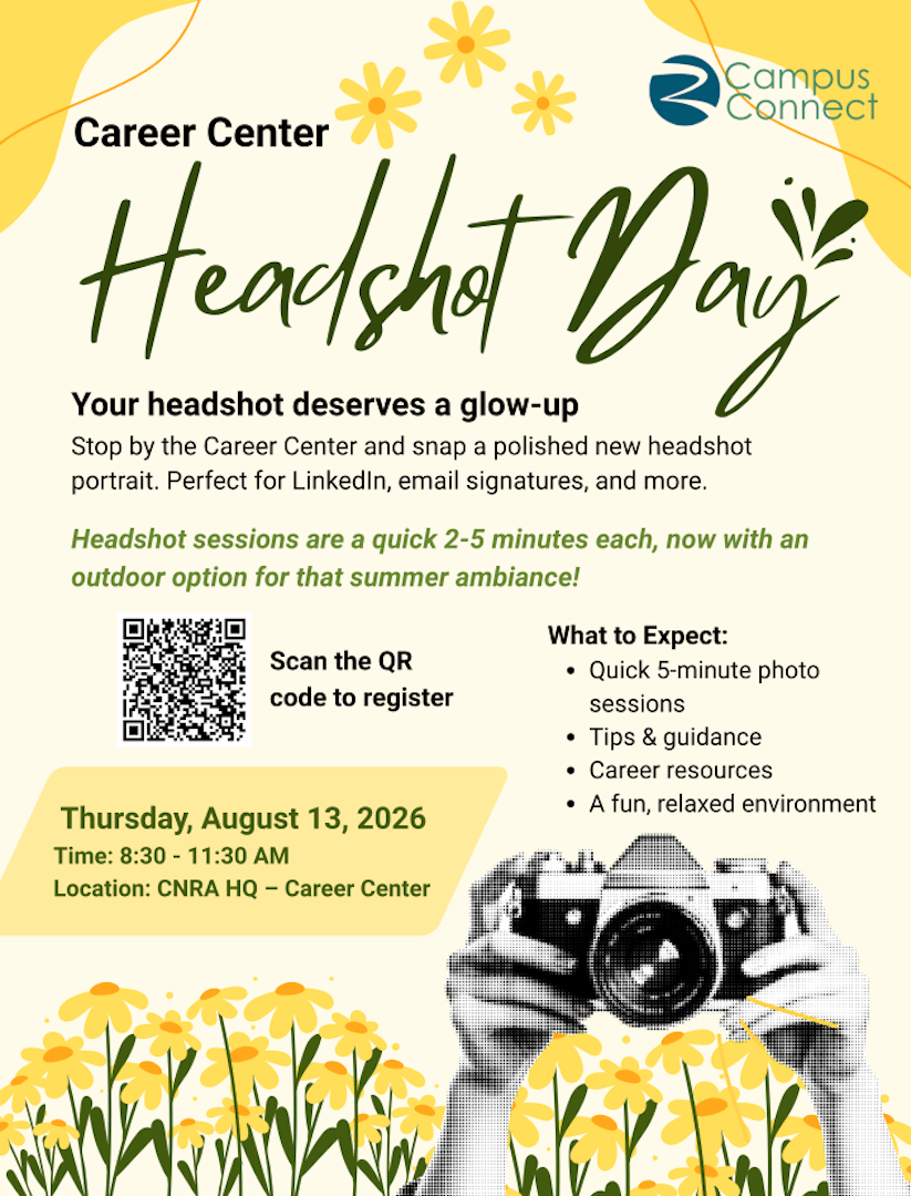 Flyer for Career Center Headshot Day on Thursday, August 13, 2026, 8:30–11:30 a.m. at CNRA HQ Career Center, with QR code registration, yellow flower graphics, and a camera illustration.
