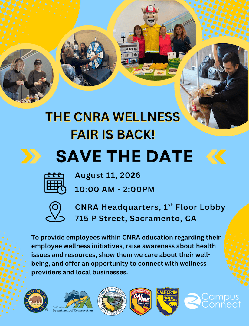 Flyer announcing the return of the CNRA Wellness Fair on August 11, 2026, from 10 a.m. to 2 p.m. at CNRA Headquarters, 1st Floor Lobby, 715 P Street, Sacramento, with event photos and partner logos.